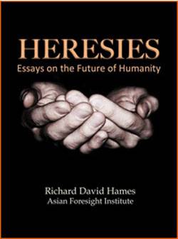 Heresies: Essays on the Future of Humanity cover